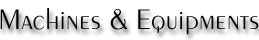 Machines & Equipments